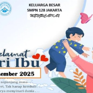 Ketulusan Ibu Guru, Cahaya Pendidikan di SMPN 128 Jakarta