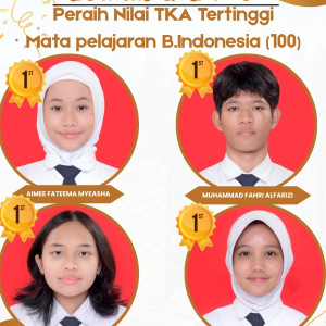 Prestasi Gemilang TKA Bahasa Indonesia Tahun Ajaran 2025/2026 Peraih Nilai Tertinggi Mata Pelajaran Bahasa Indonesia (100)